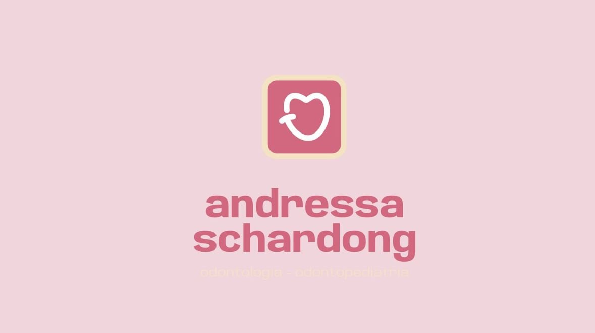 Andressa Schardong - Odontopediatria e Ortodontia