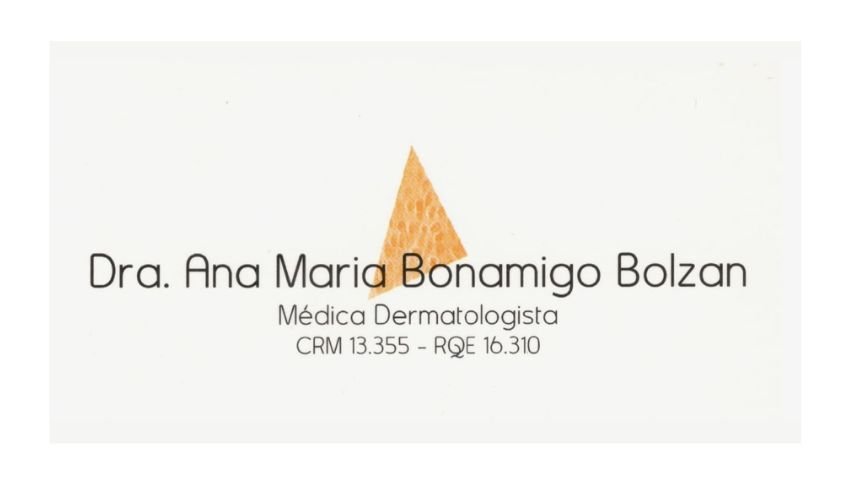 Médica Dermatologista <br>Dra. Ana Maria Bonamigo Bolzan  - RQE 16.310 - CRM 13355